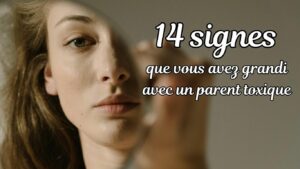 14 signes que vous avez grandi avec un parent toxique